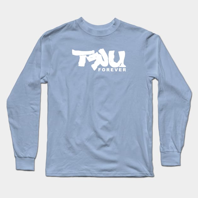 TRU forever wht Long Sleeve T-Shirt by undergroundART